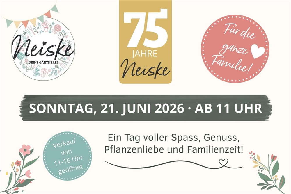 75 Jahre Gärtnerei Neiske